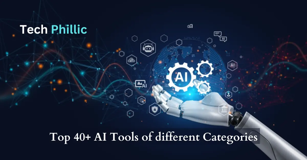 Top 40+ AI Tools of different Categories