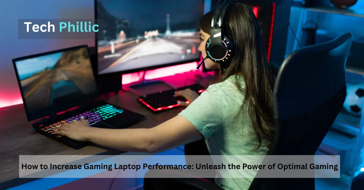 How to Increase Gaming Laptop Performance: Unleash the Power of Optimal Gaming