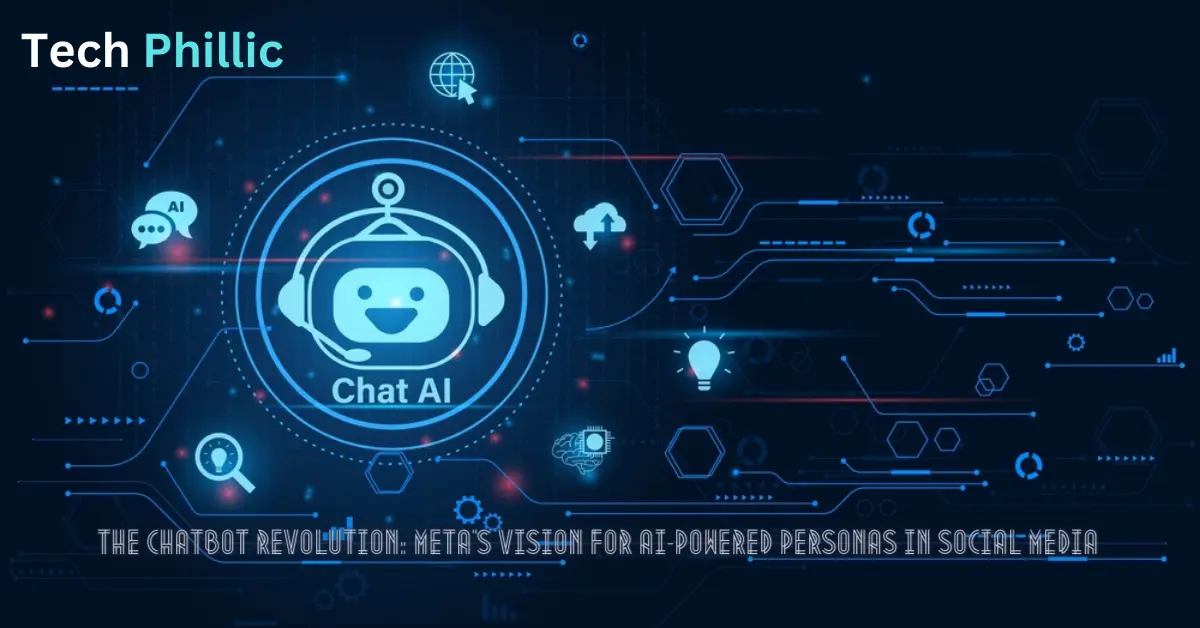 The Chatbot Revolution: Meta's Vision for AI-Powered Personas in Social Media